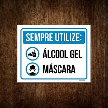 Placa De Higiene Sempre Utilize Álcool Gel Máscara 18x23 Sinalizo