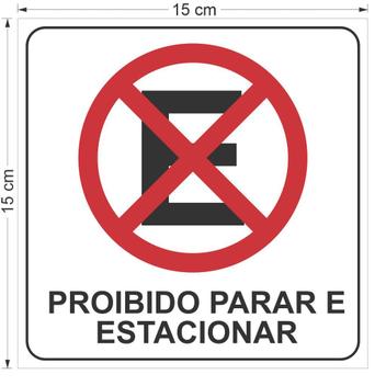 Placa Proibido Parar E Estacionar X Cm Em Poliestireno Mm