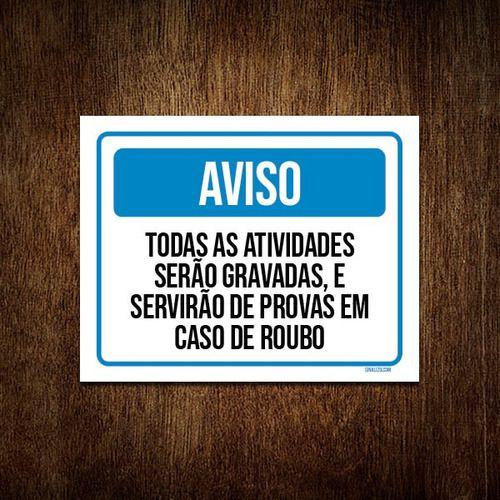 Kit Placas Aviso Todas Atividades Ser O Gravadas Sinalizo Placa