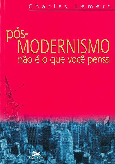 Livro Pós modernismo não é o que você pensa Livros de Ciências