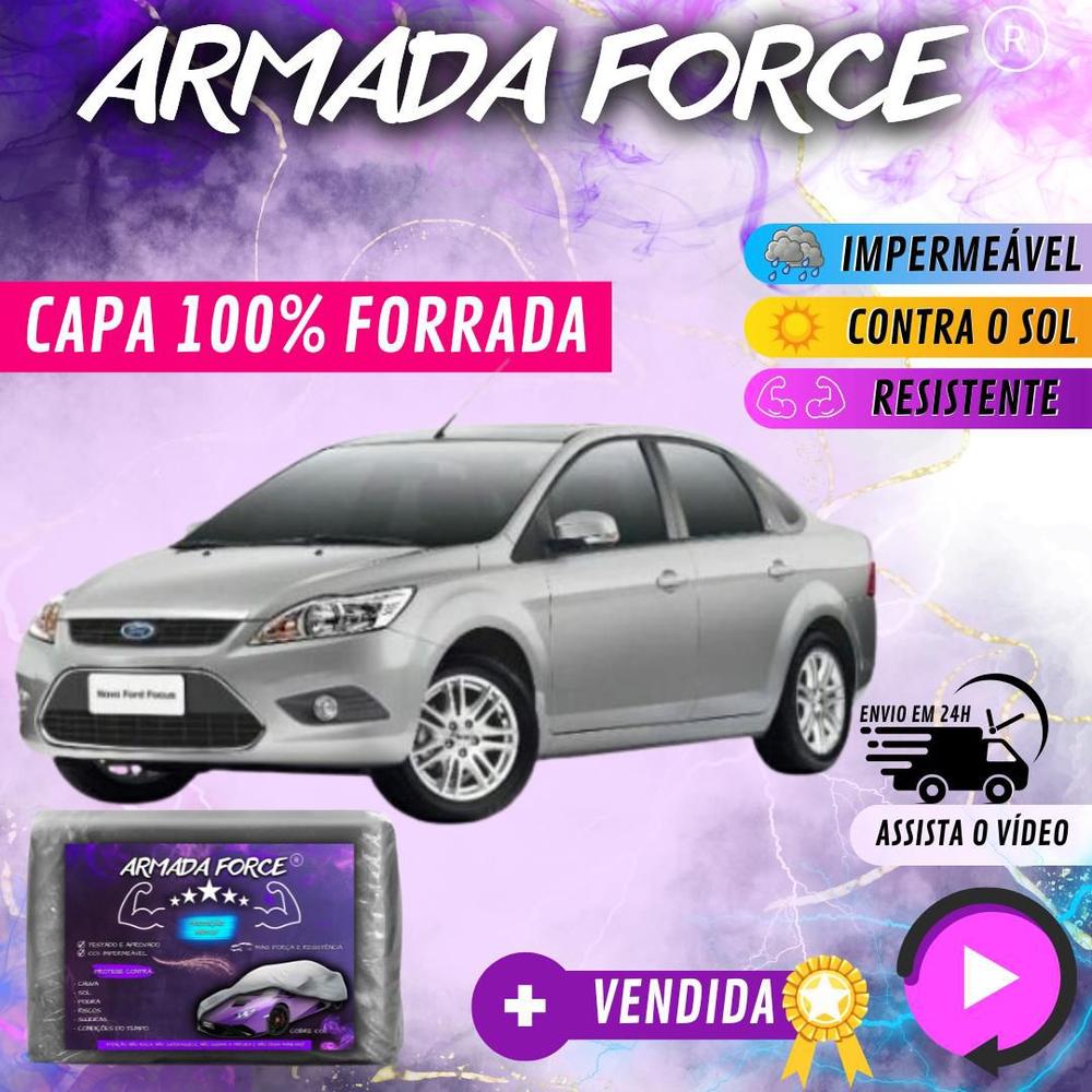 Capa Cobrir Carro FOCUS SEDAN ANTIGO 100% Forrada Armada Force 100% Impermeável Forro Total Protege Sol Chuva Lona Proteção Automotiva Hatch e Sedan