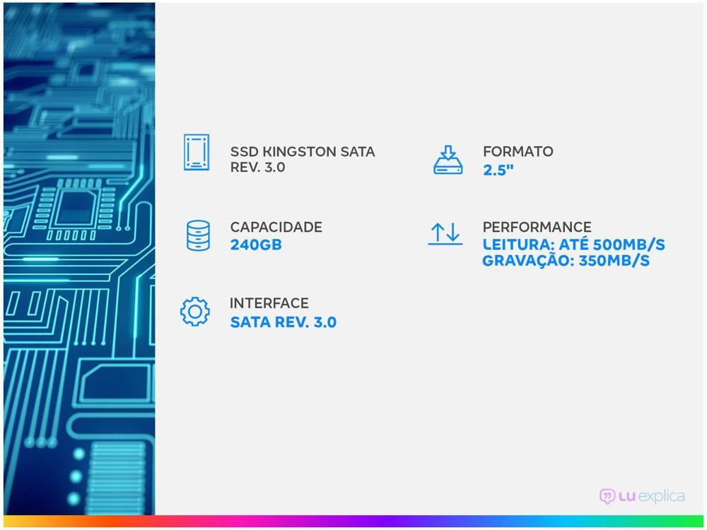 SSD Kingston 240GB Sata Rev. 3.0 - Leituras 500MB/s e Gravações 350MB/s A400
