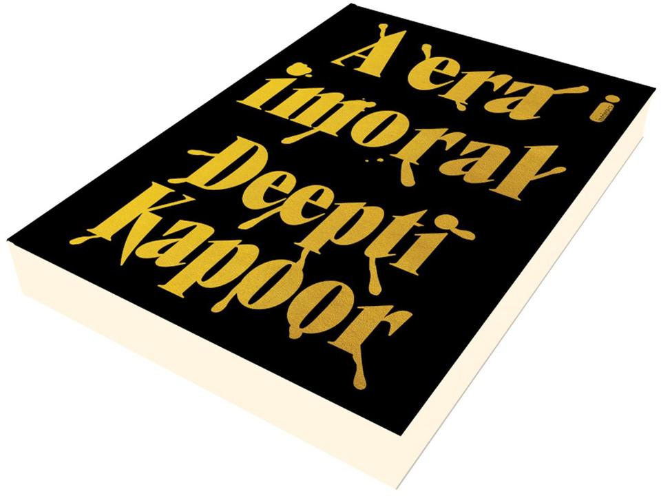 Livro A Era Imoral Deepti Kapoor - 1