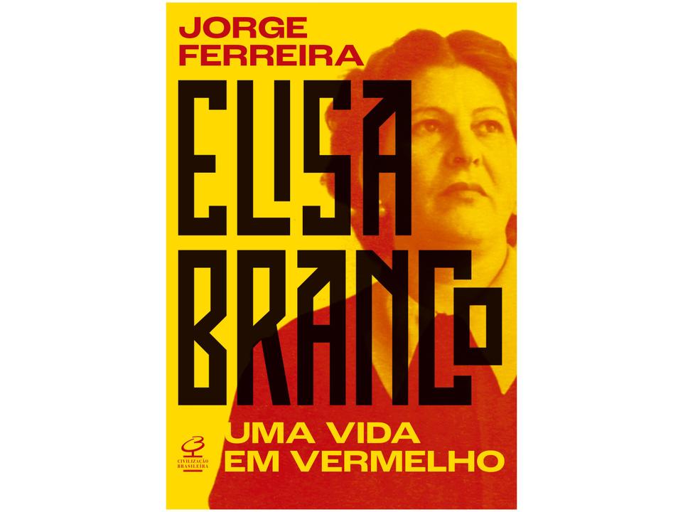 Livro Elisa Branco: Uma Vida em Vermelho Jorge Ferreira - 1