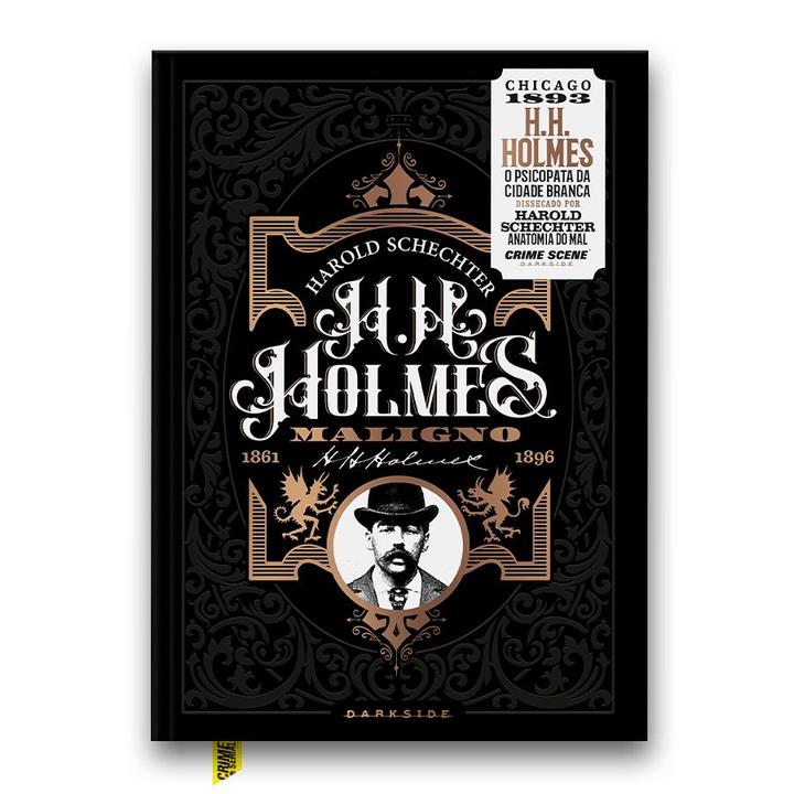 Livro - H. H. Holmes: Maligno – O Psicopata da Cidade Branca - 1