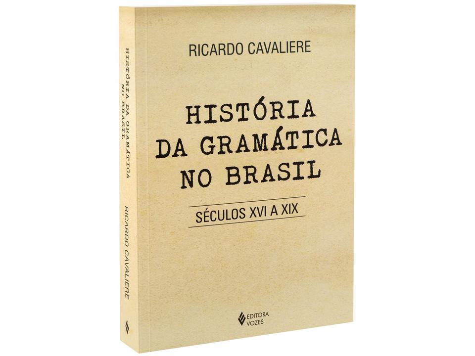 Livro História da Gramática no Brasil Ricardo Cavaliere - 2