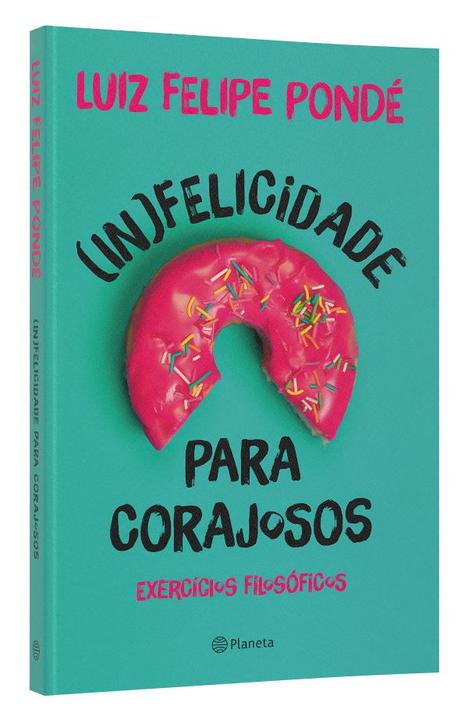 Livro - (In)felicidade para corajosos - 1