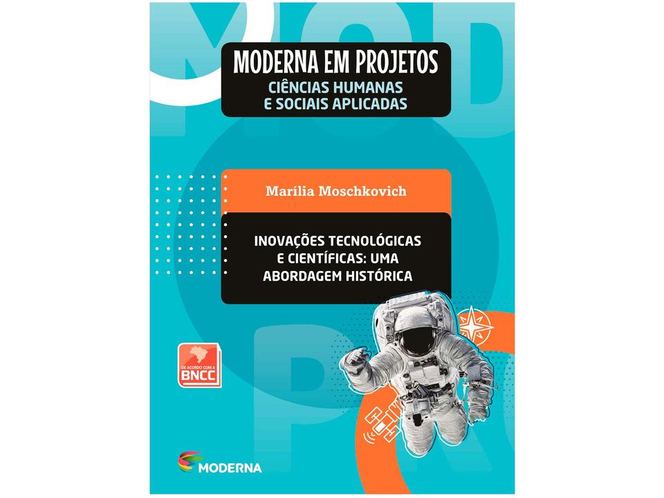 Livro Moderna em Projetos Inovações Tecnológicas - Ensino Médio Marília Moschkovich