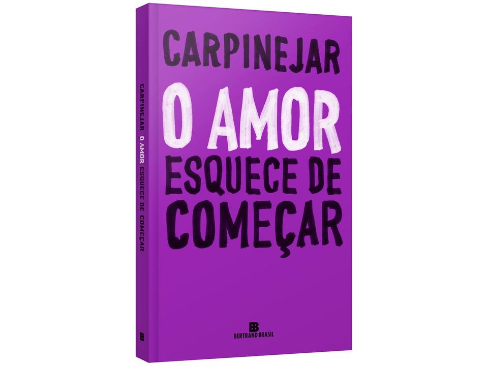 Livro O Amor Esquece de Começar Carpinejar - 1