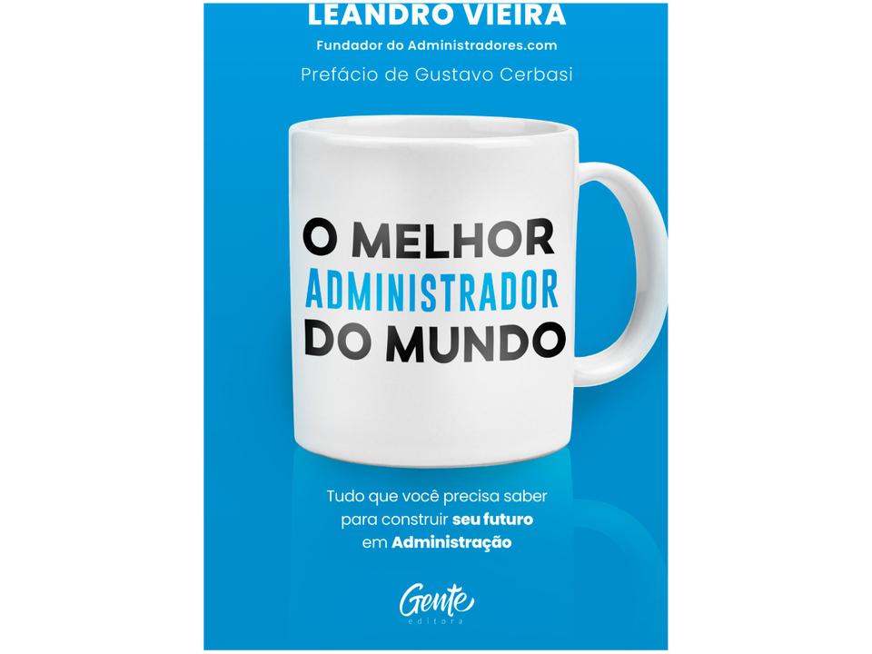 Livro O Melhor Administrador do Mundo Leandro Vieira - 1