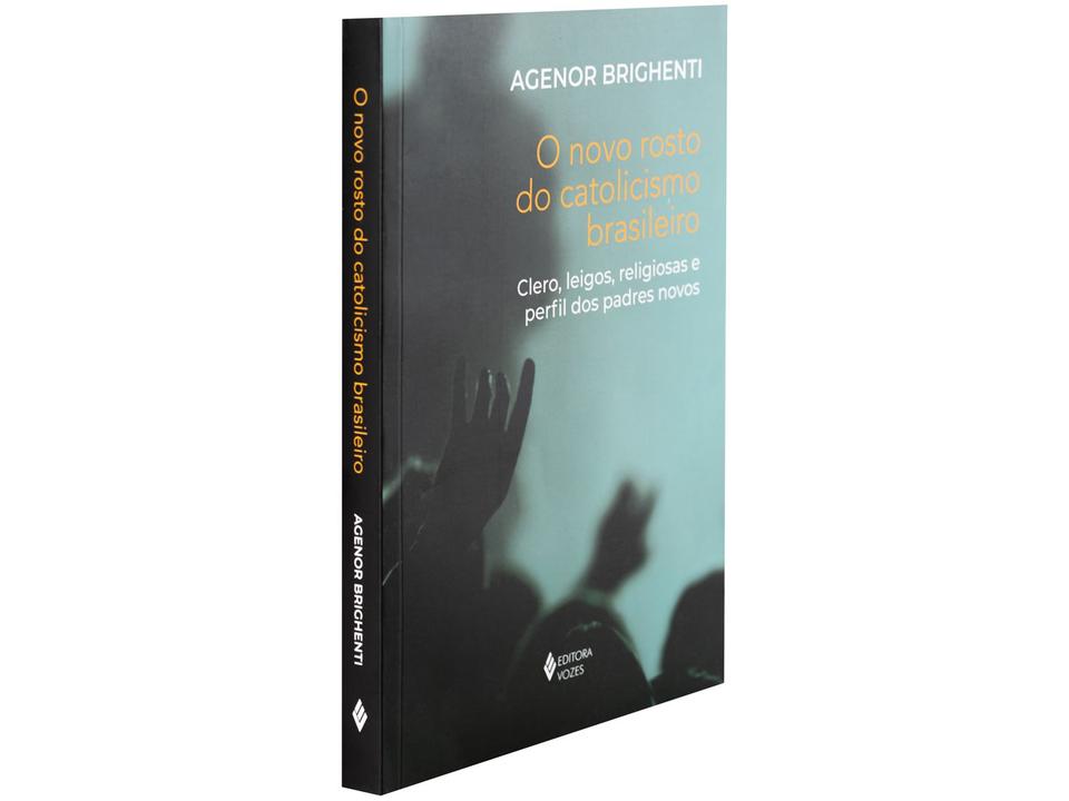 Livro O Novo Rosto do Catolicismo Brasileiro Agenor Brighenti - 1