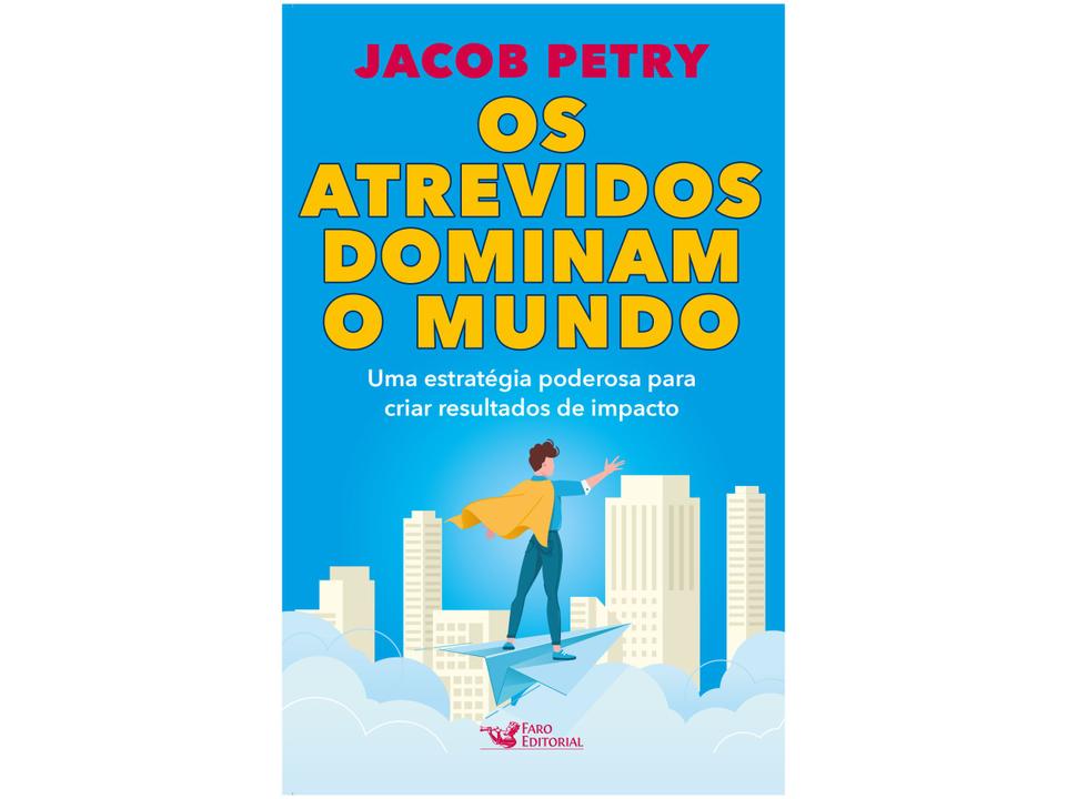 Livro Os Atrevidos Dominam o Mundo Jacob Petry - 1