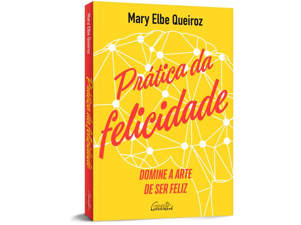 Livro Prática da Felicidade Mary Elbe Queiroz - 1