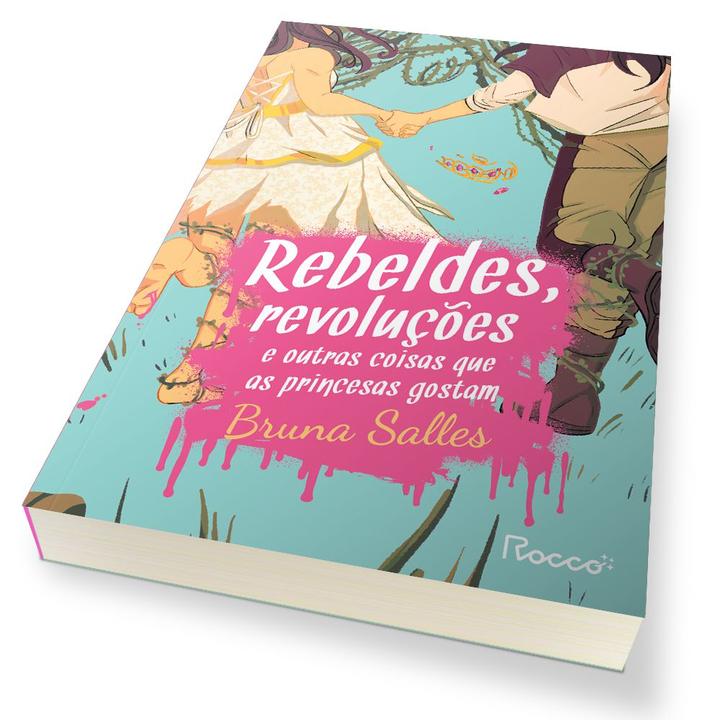 Livro - Rebeldes, revoluções e outras coisas que as princesas gostam - 2