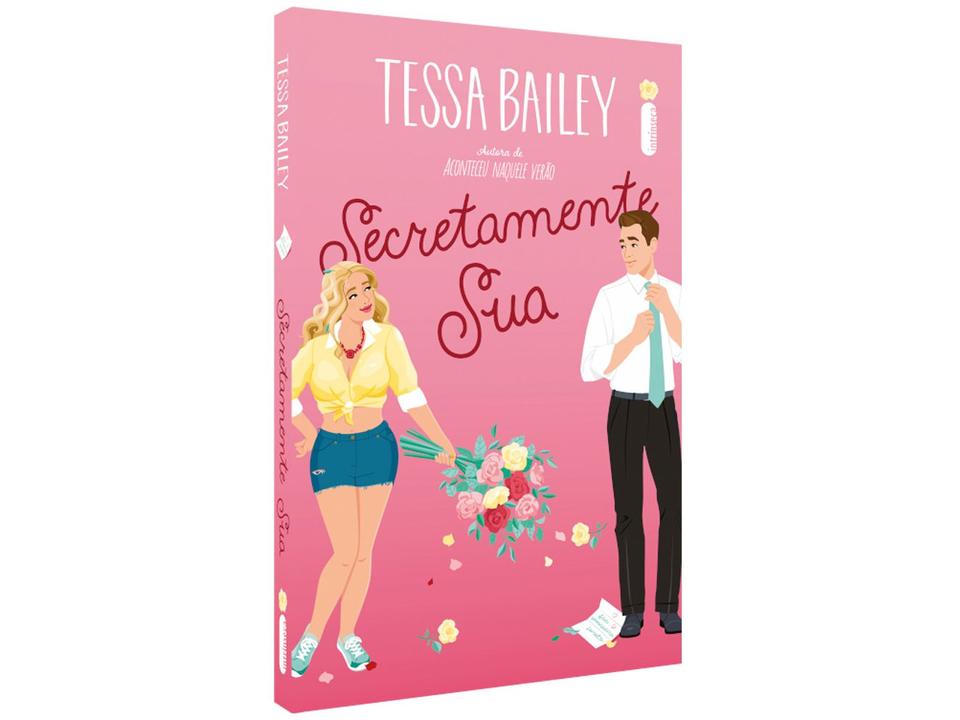 Livro Secretamente Sua Tessa Bailey - 1
