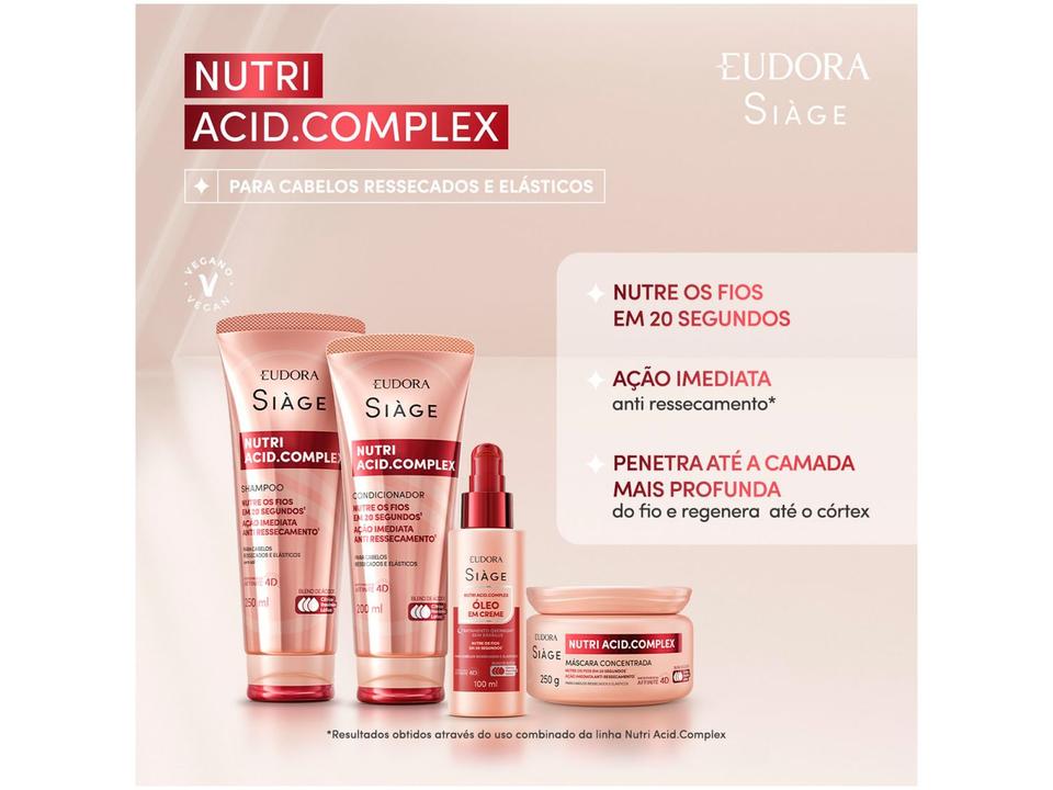 Máscara Capilar Concentrada Eudora Siàge Nutri Acid.Complex 250g - 6