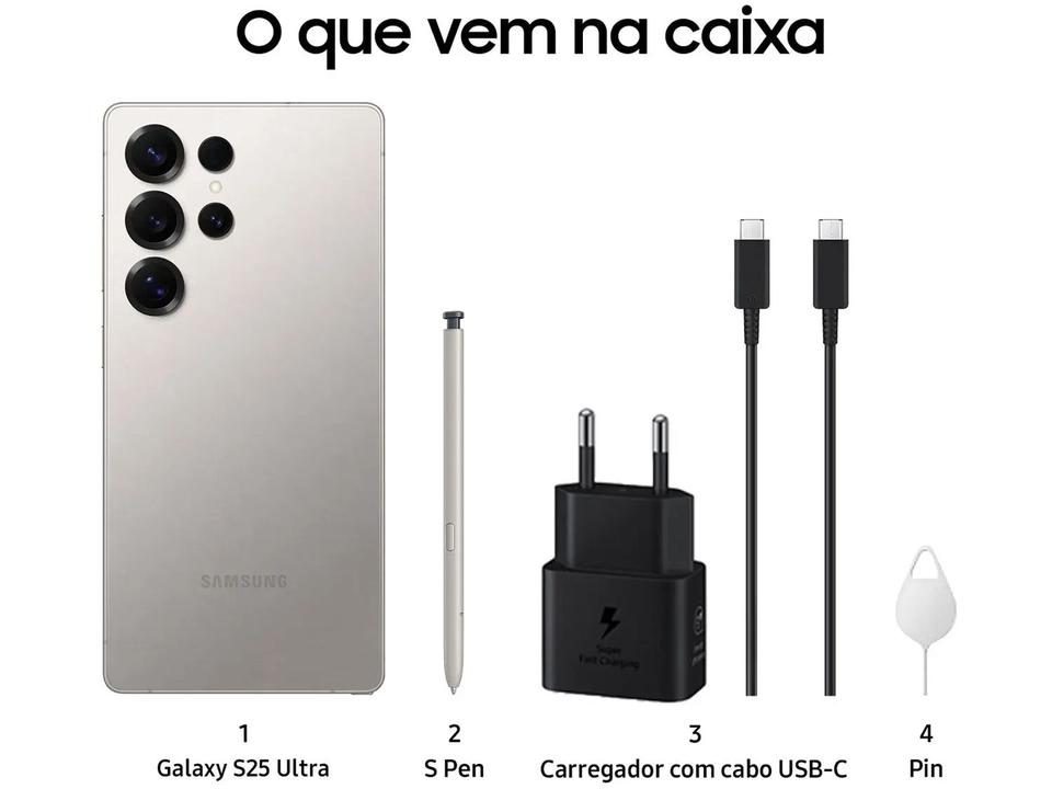 Samsung Galaxy S25 Ultra 5G 256GB Galaxy AI Titânio Cinza 6,9" 12GB RAM Câm. Quádrupla 200+50+10+50MP Bateria 5000mAh Dual Chip - 5