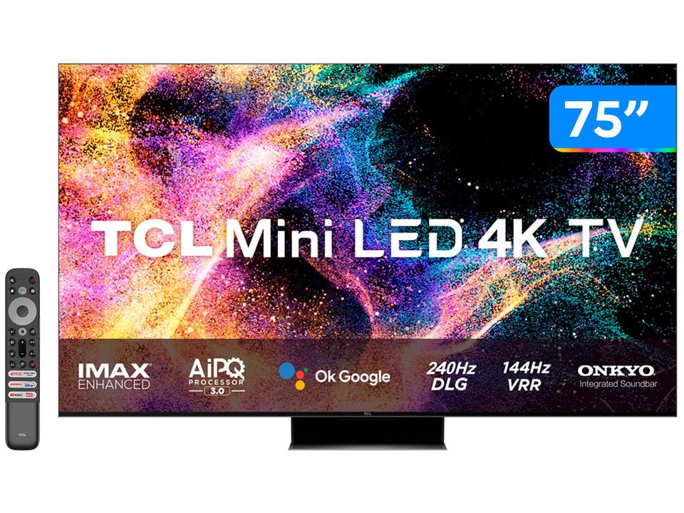 Smart TV 75” 4K QLED Mini LED TCL 75C845 - 120Hz Wi-Fi Bluetooth Google Assistente 4 HDMI