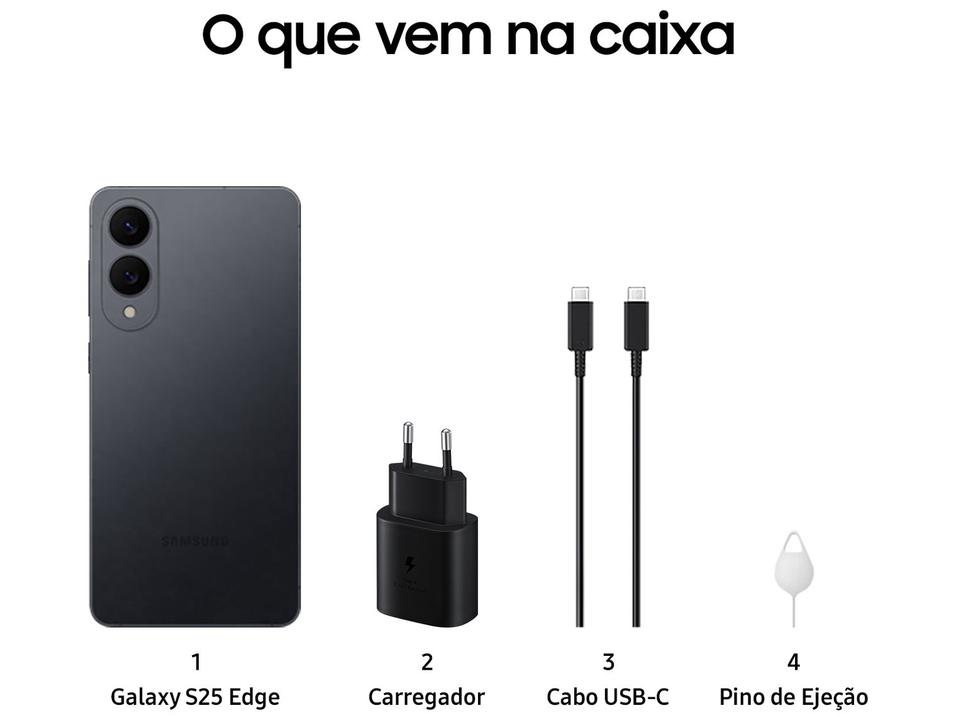 Smartphone Samsung Galaxy S25 Edge 512GB Titânio Jetblack 5G 12GB RAM 6,7" Câm. Dupla + Selfie 12MP - 5