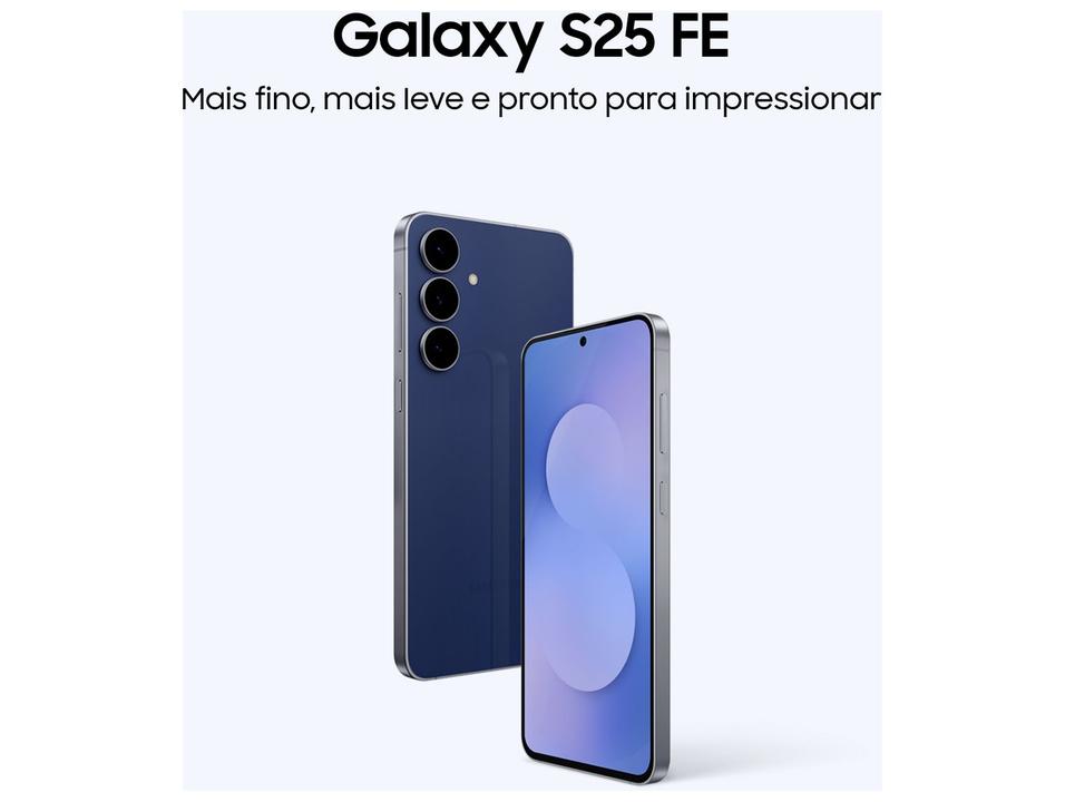 Smartphone Samsung Galaxy S25 FE 128GB 5G 8GB RAM Azul 6,7" Câm. Tripla + Selfie 12MP - 1