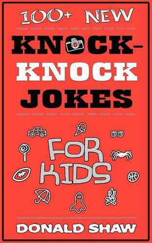 kids knock knock jokes kids knock knock jokes