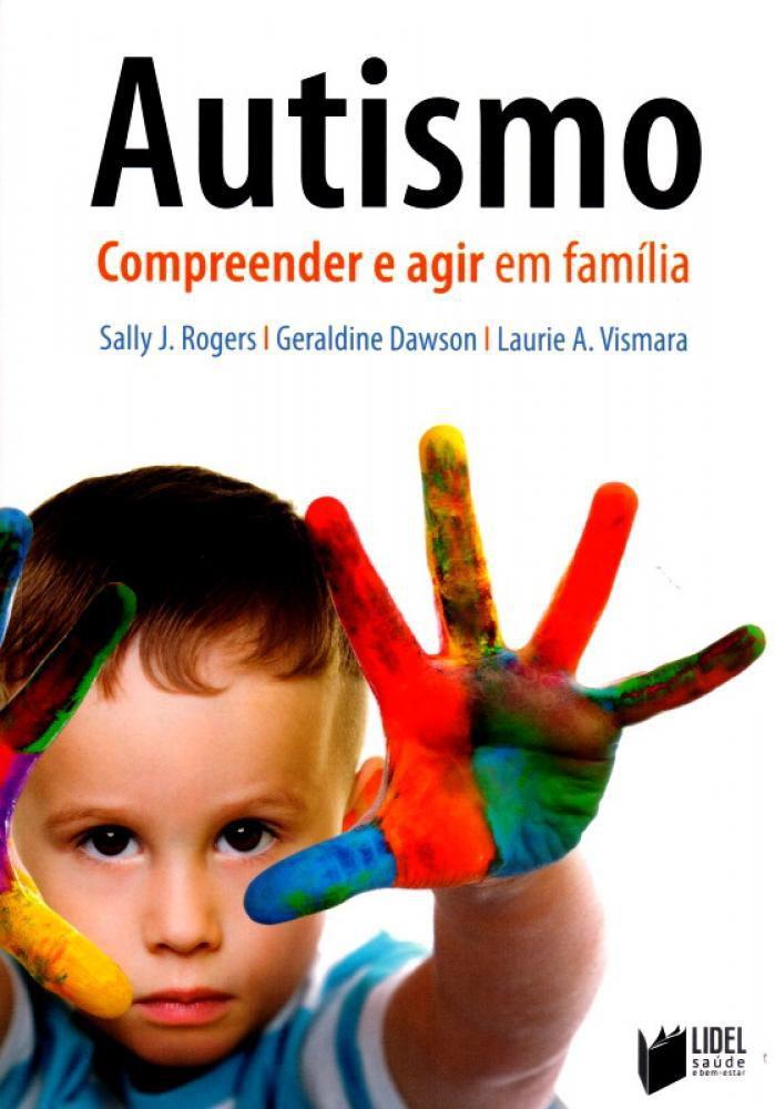 Autismo Compreender e Agir em Família Lidel Livros de Saúde e Bem Estar Magazine Luiza