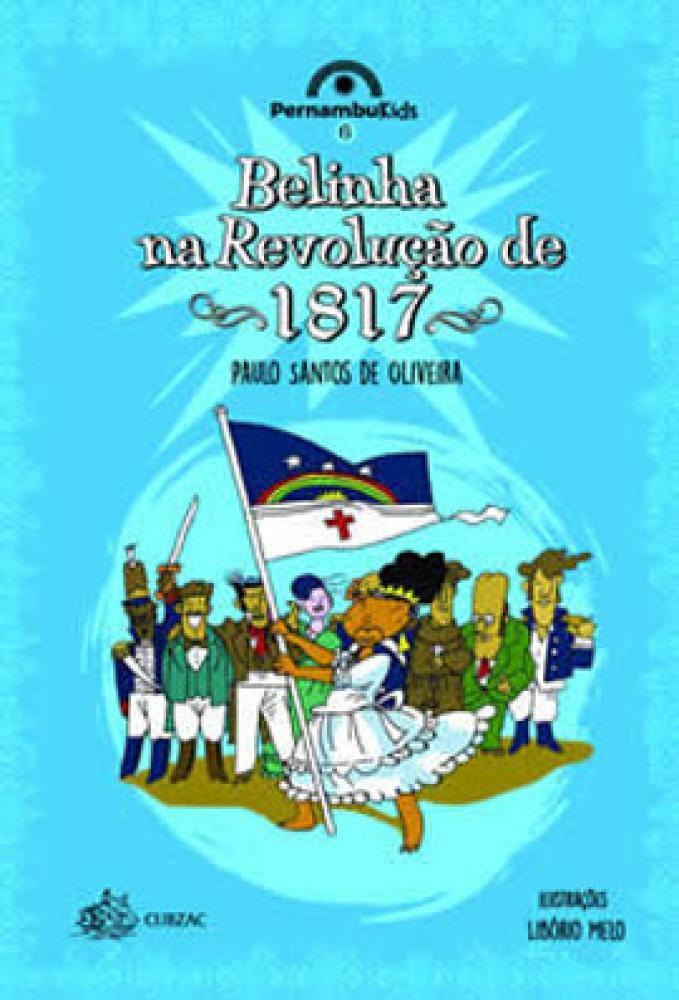 Belinha na revolução de 1817 - CUBZAC - Livros de Literatura Infantil -  Magazine Luiza