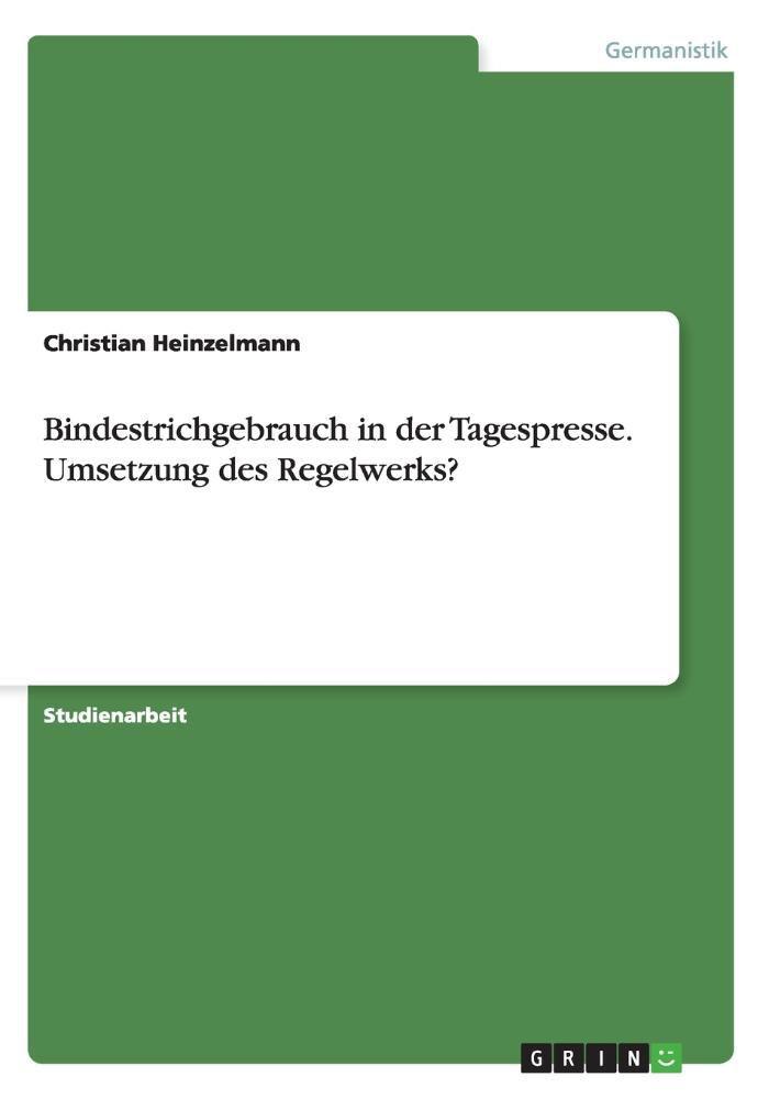Bindestrichgebrauch In Der Tagespresse Umsetzung Des Regelwerks Grin Verlag Outros Livros Magazine Luiza