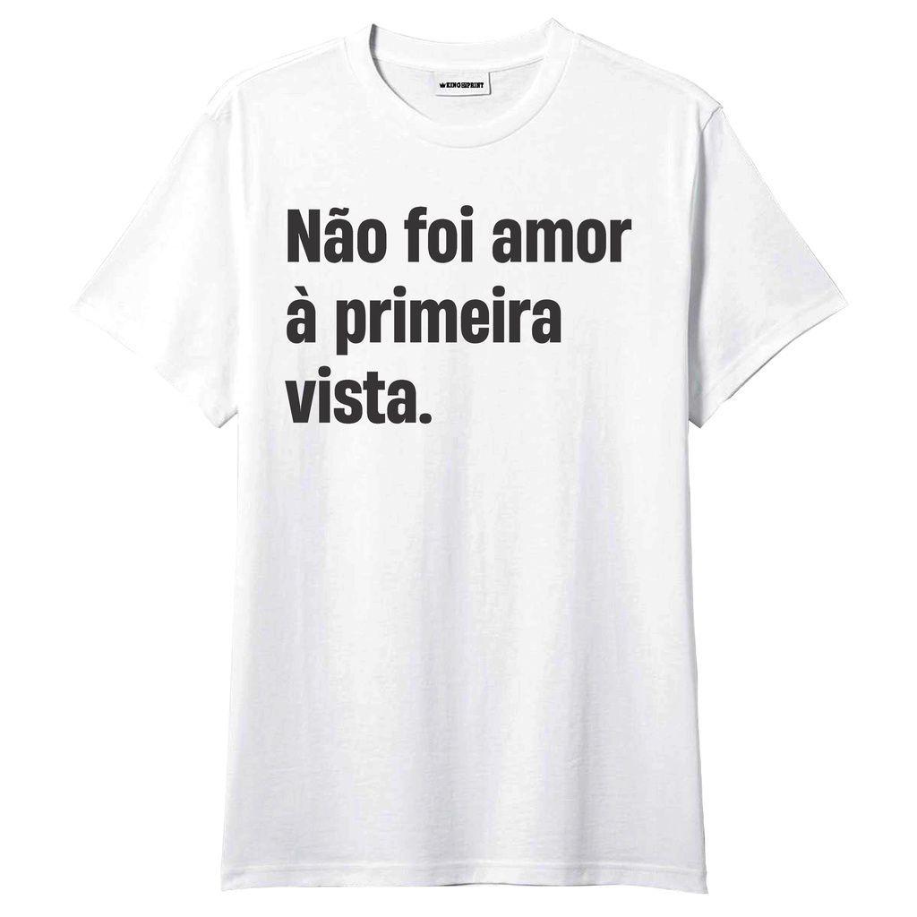 Camiseta Amor a Primeira Vista Frases Engraçadas - King of Print - Camiseta  Feminina - Magazine Luiza