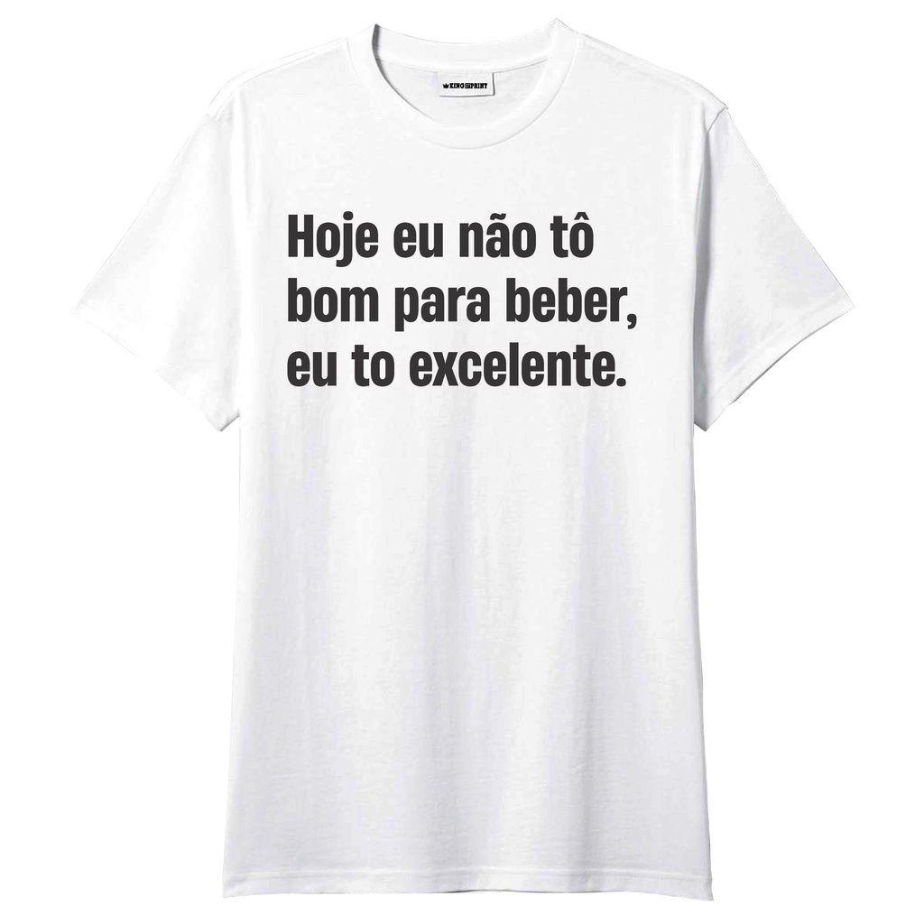 Camiseta Hoje Não Tô Bom Pra Beber Frases Engraçadas - King of Print -  Camiseta Feminina - Magazine Luiza