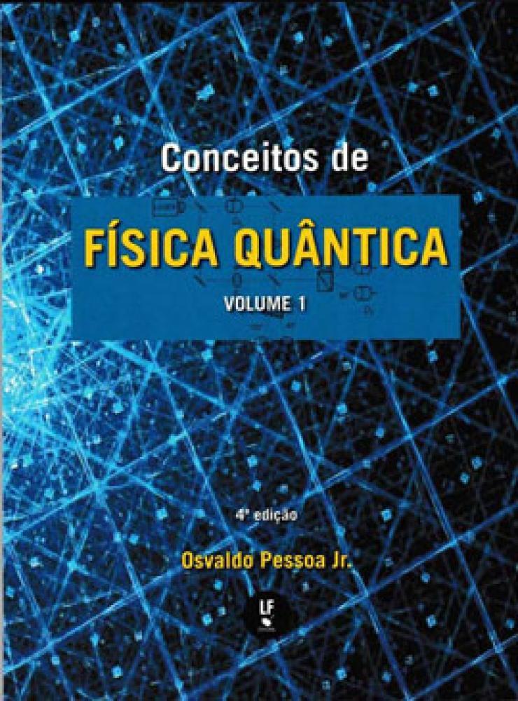 Conceitos De Fisica Quantica Vol 1 Lf Livraria Da Fisica Livros De Fisica Magazine Luiza