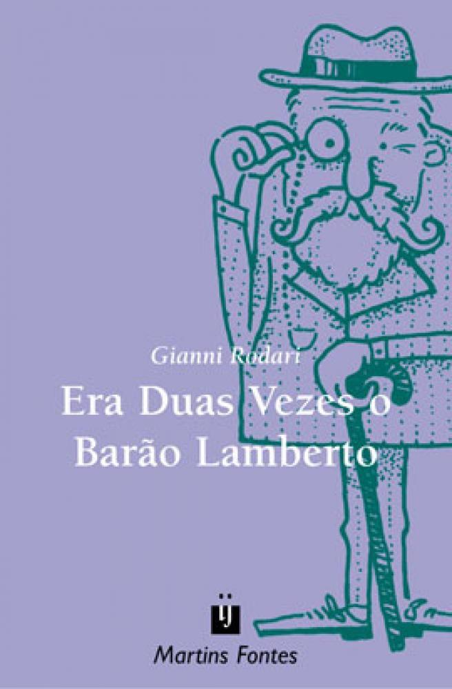 Era Duas Vezes O Barao Lamberto Wmf Martins Fontes Livros De Literatura Infantil Magazine Luiza