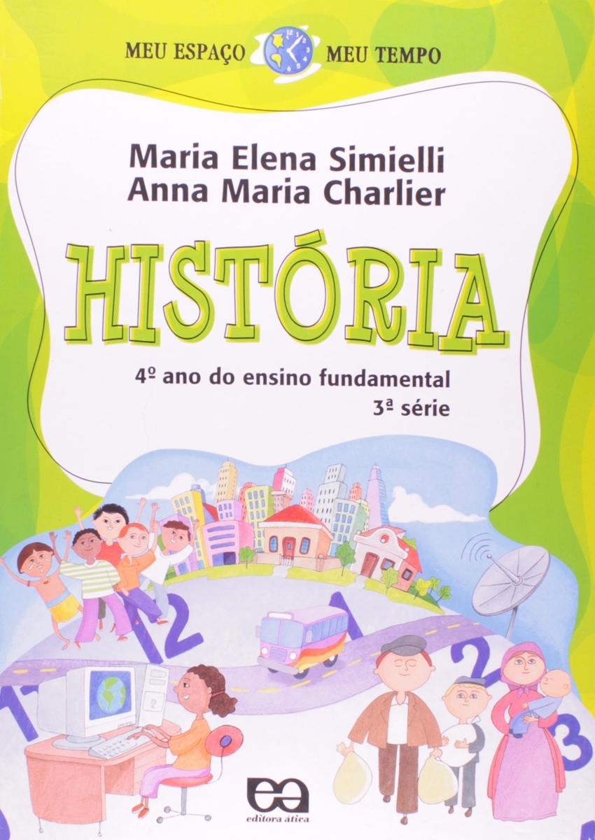 História - 4º Ano do Ensino Fundamental 3ª Série - Ática - Livros de ...