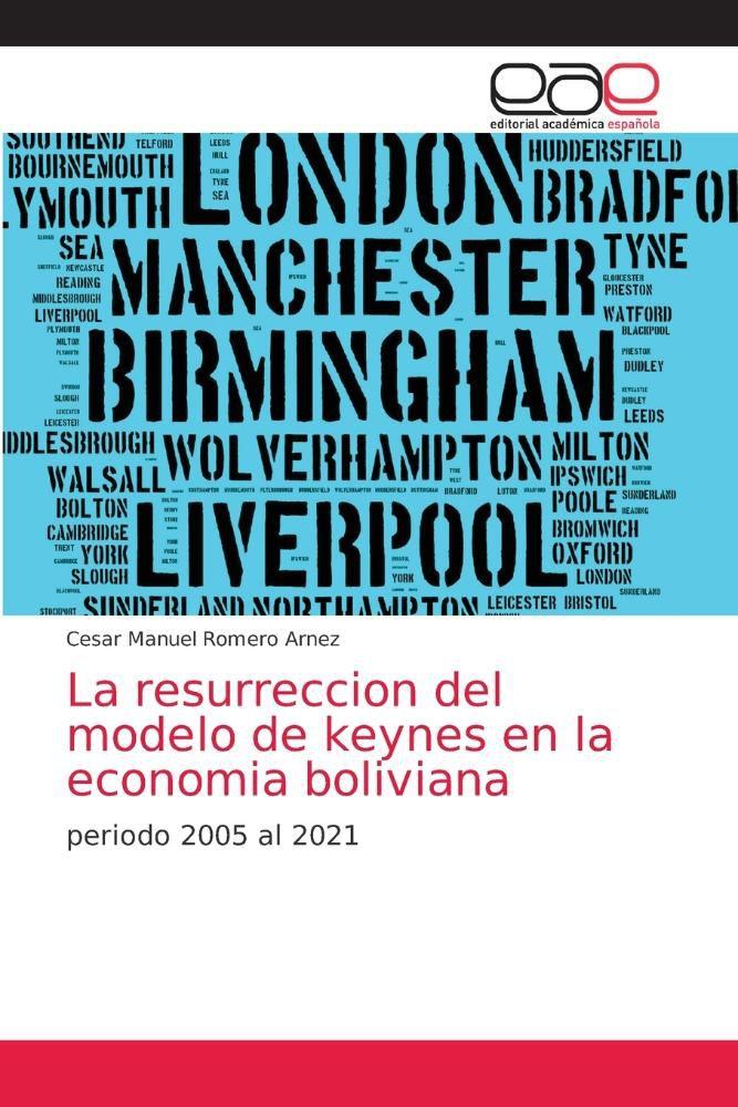 La resurreccion del modelo de keynes en la economia bolivia - Livros de  Economia - Magazine Luiza