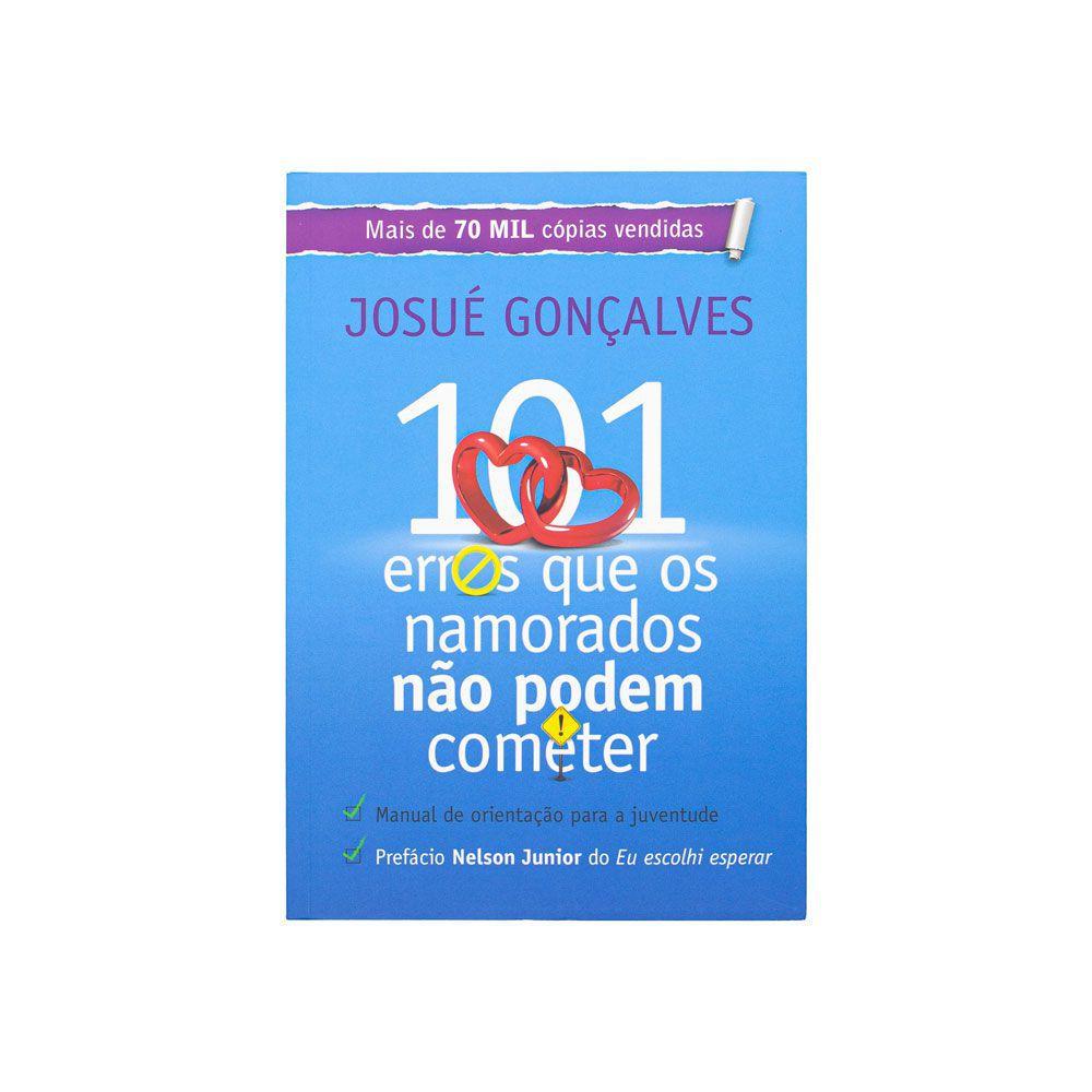 Livro 101 Erros Que Os Namorados Nao Podem Cometer Josue Goncalves Mensagem Para Todos Livros Crista Magazine Luiza