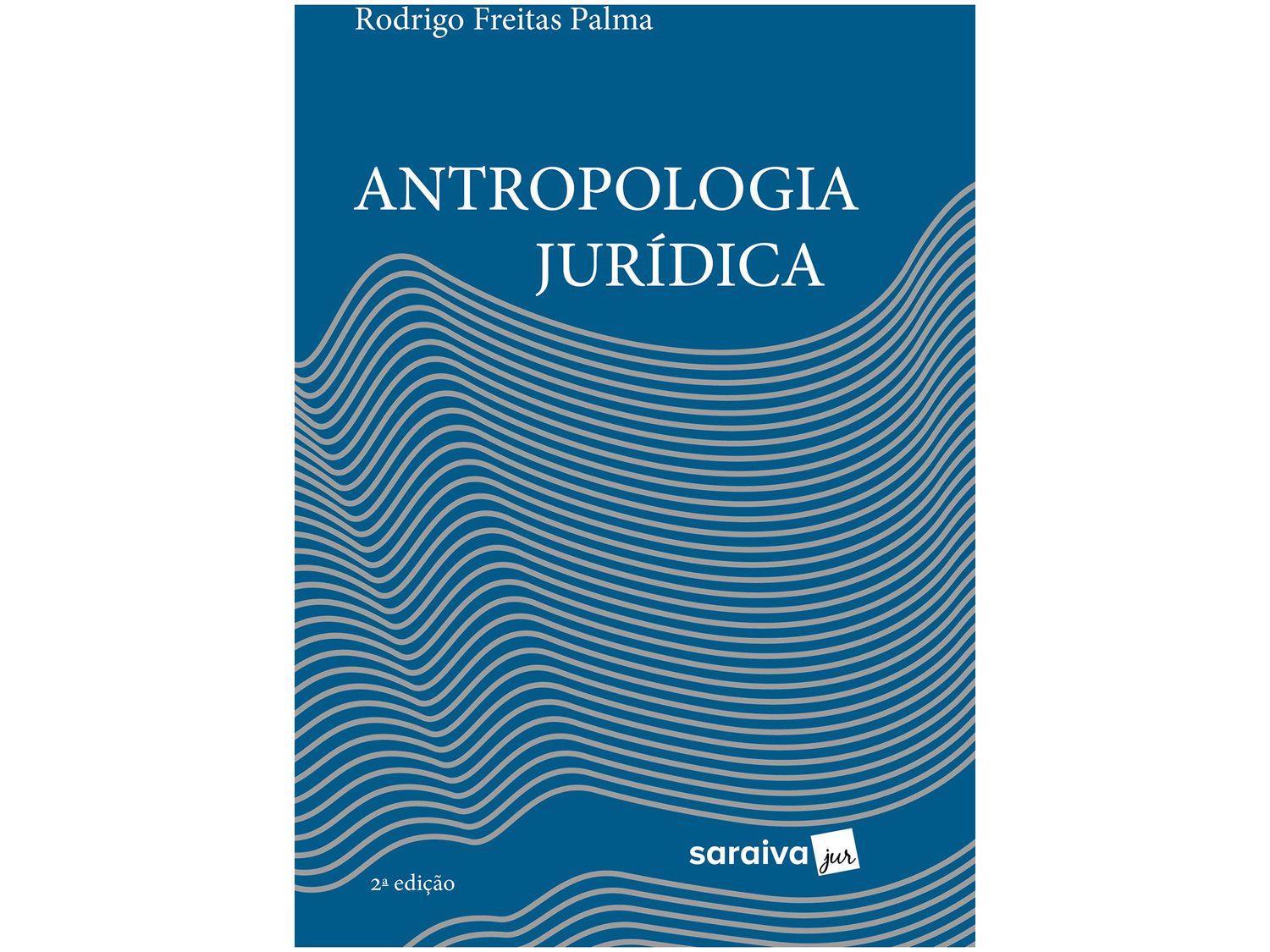 Livro Antropologia Jurídica Rodrigo Freitas Palma