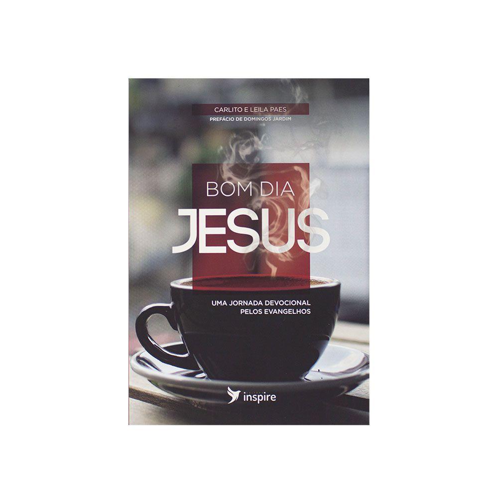 Livro: Bom Dia Jesus | Carlito & Leila Paes - - Livros Cristã - Magazine  Luiza