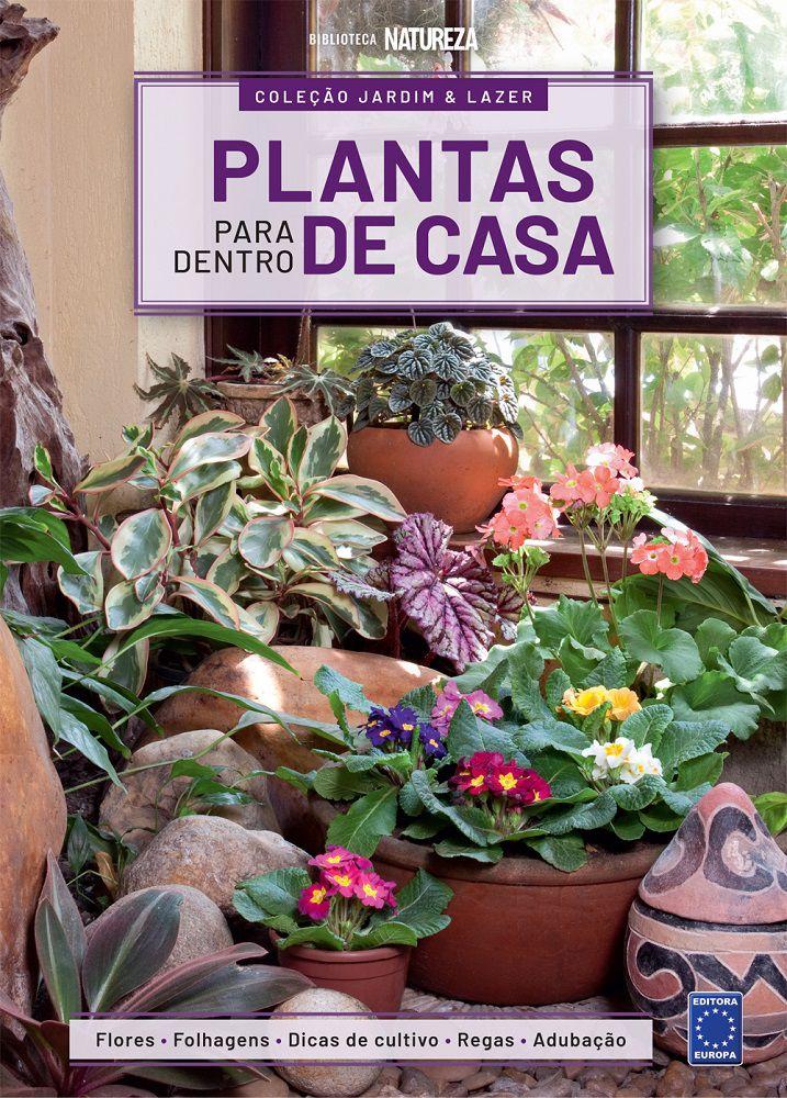 Livro - Coleção Jardim & Lazer - Edição 1 - Plantas para Dentro de Casa -  Livros de Arquitetura - Magazine Luiza