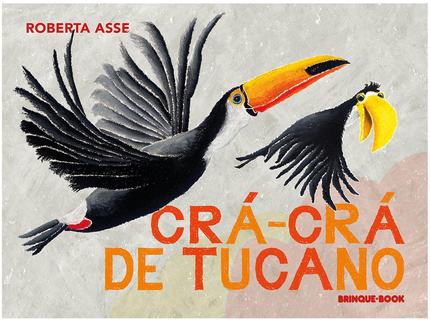 Livro Crá-crá de Tucano Roberta Asse
