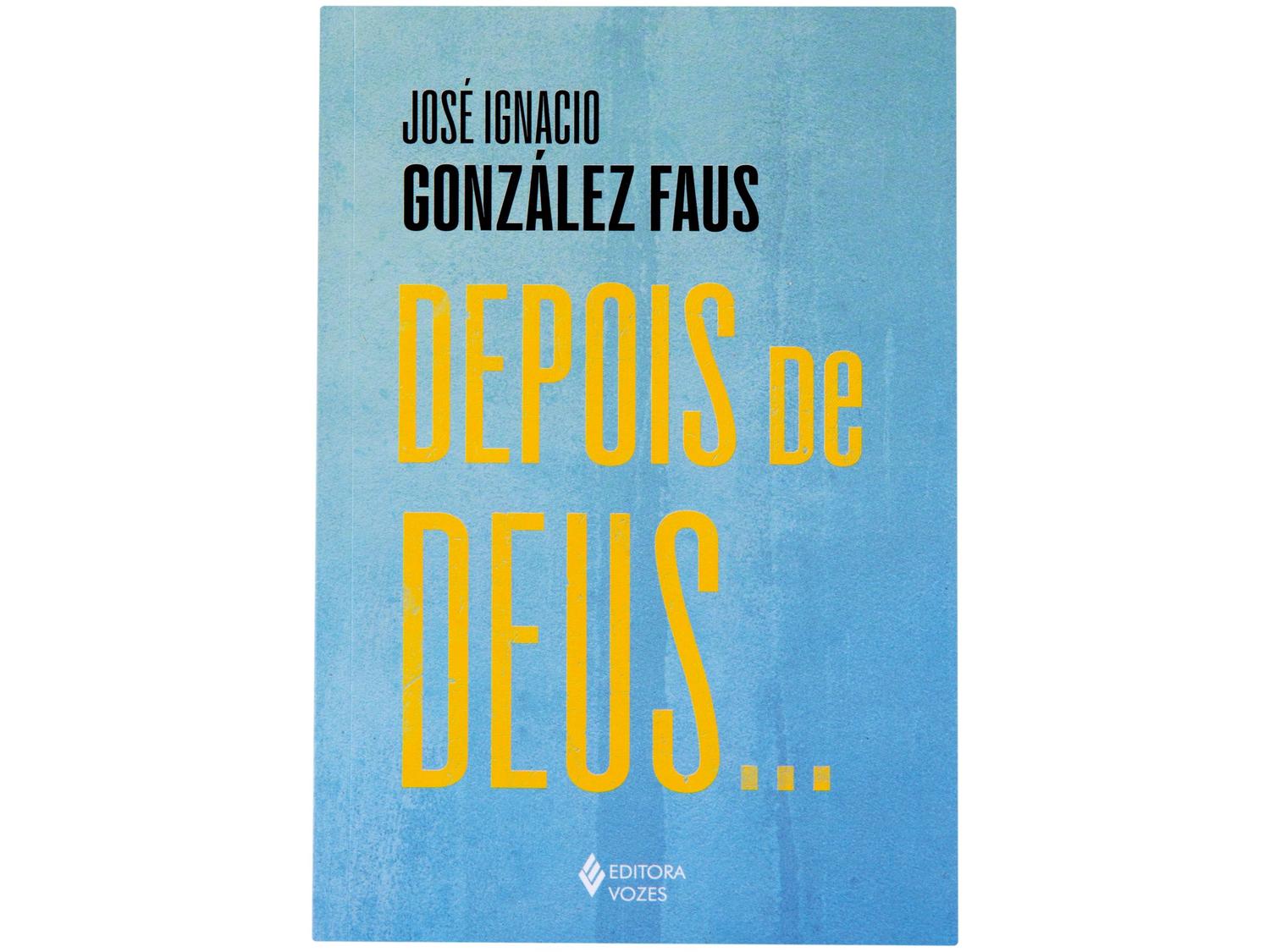 Livro Depois de Deus José Ignacio González Faus