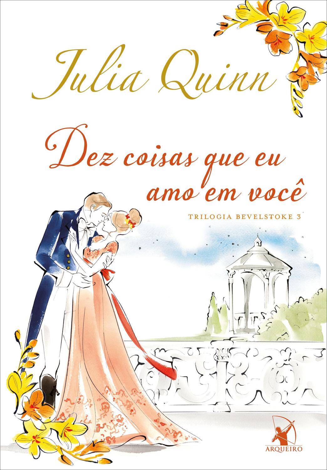 Livro Dez Coisas Que Eu Amo Em Você (Trilogia Bevelstoke – Livro 3) Julia Quinn