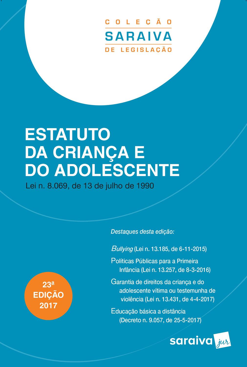 Livro Estatuto Da Crianca E Do Adolescente 23ª Edicao De 17 Livros De Direito Magazine Luiza