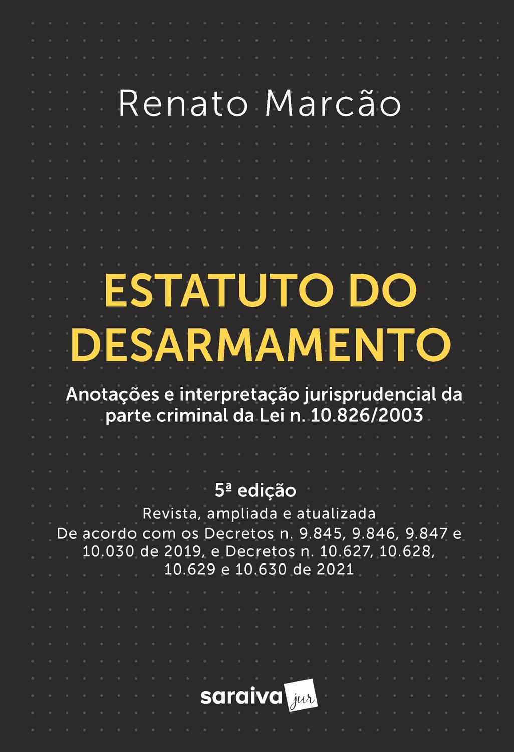 Livro - Estatuto do Desarmamento - 5ª Edição 2021