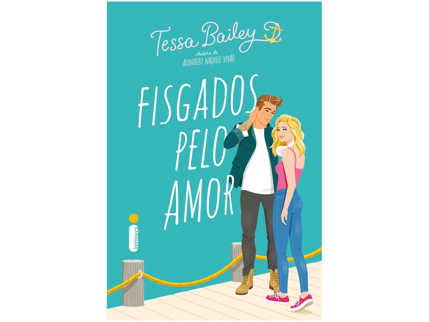 Livro Fisgados Pelo Amor Tessa Bailey