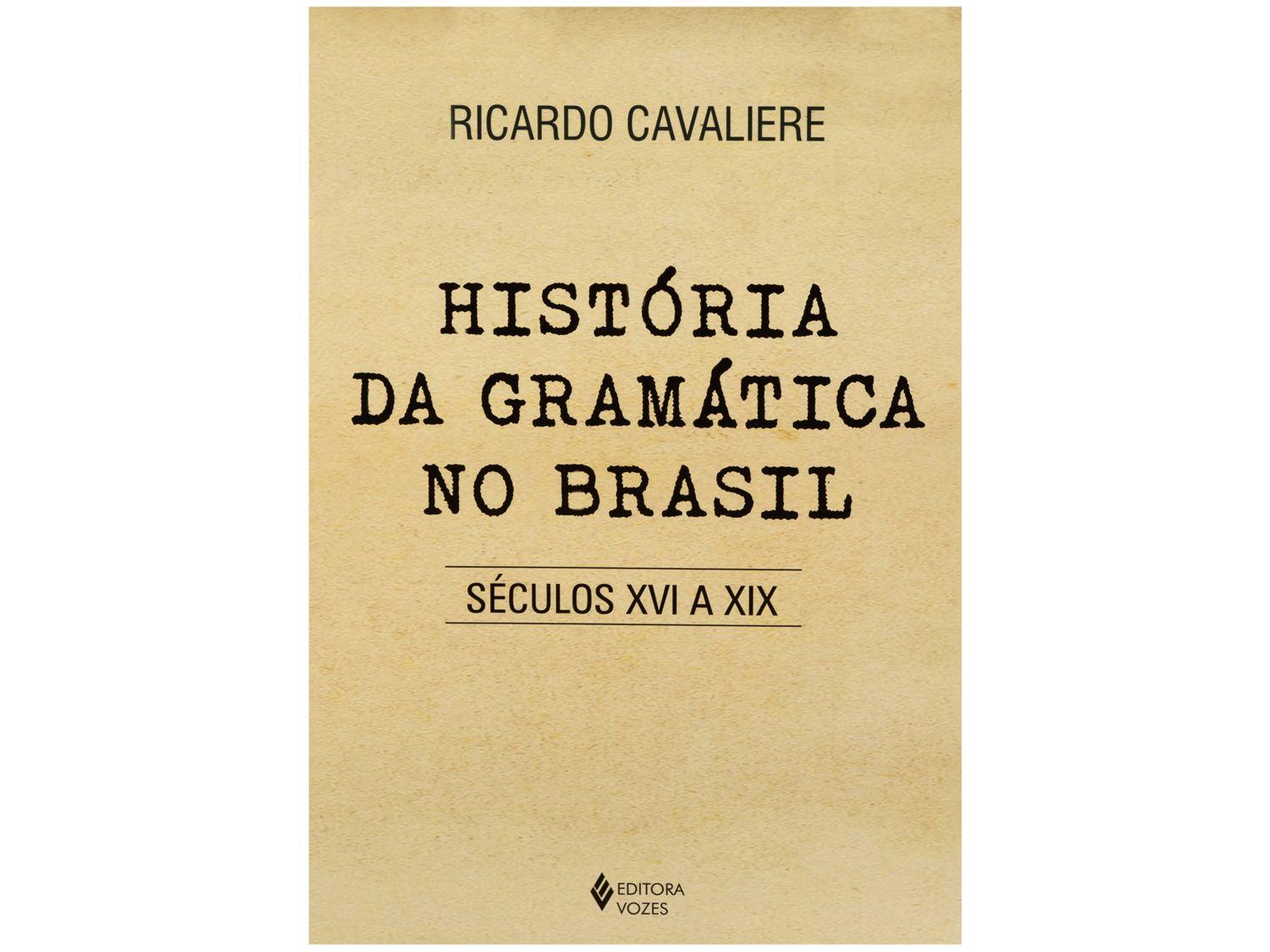 Livro História da Gramática no Brasil Ricardo Cavaliere