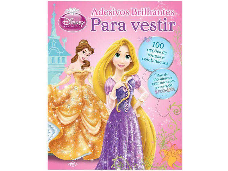 Livro Infantil Disney Para Vestir Princesas - Adesivos Brilhantes DCL -  Livros de Literatura Infantil - Magazine Luiza