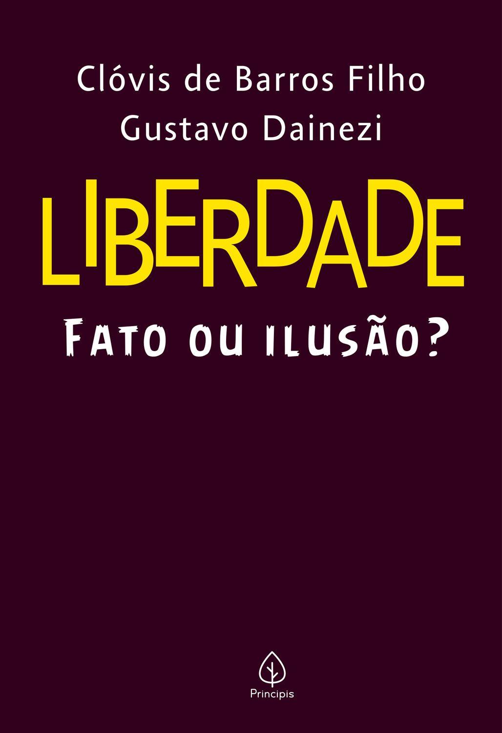 Livro - Liberdade: fato ou ilusão?