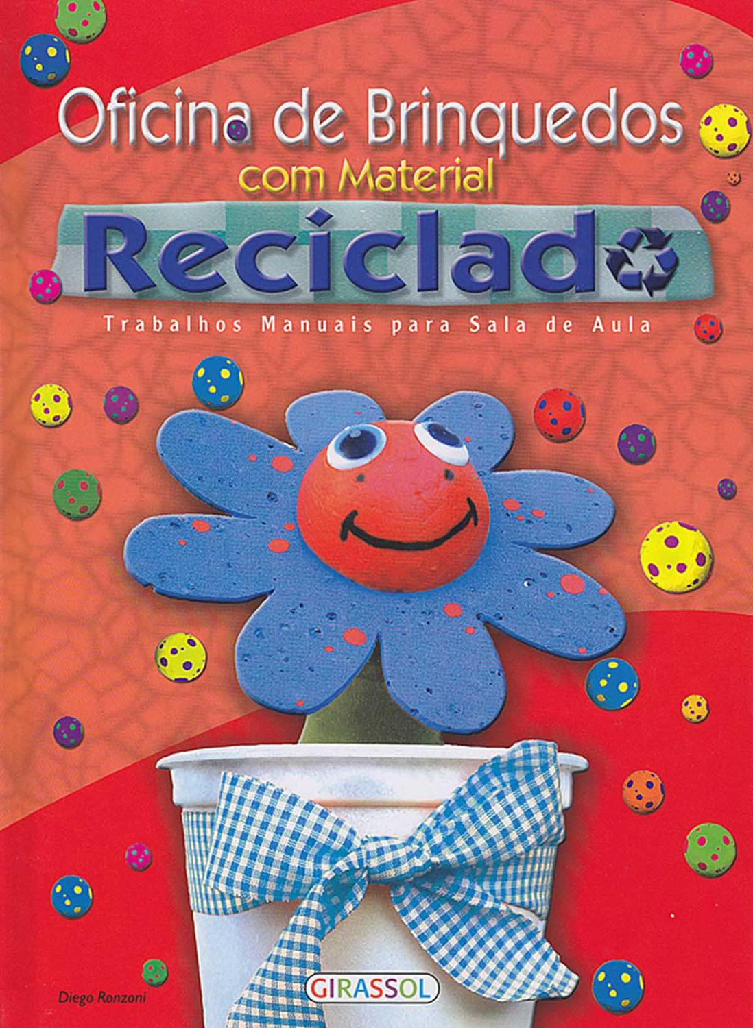 Livro - Oficina de brinquedos com material reciclado - Livros de Literatura  Infantil - Magazine Luiza