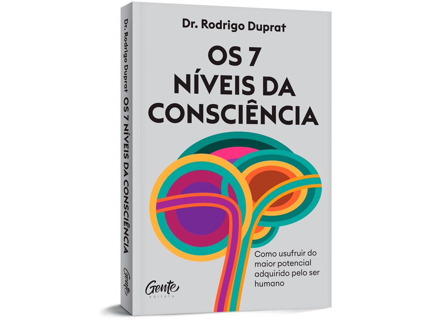 Livro Os 7 Níveis da Consciência Dr. Rodrigo Duprat
