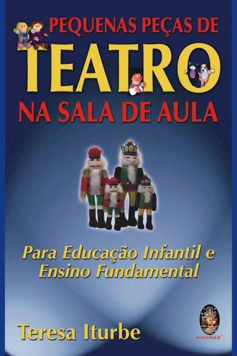 Livro - Pequenas peças de teatro na sala de aula - Livros de Educação -  Magazine Luiza